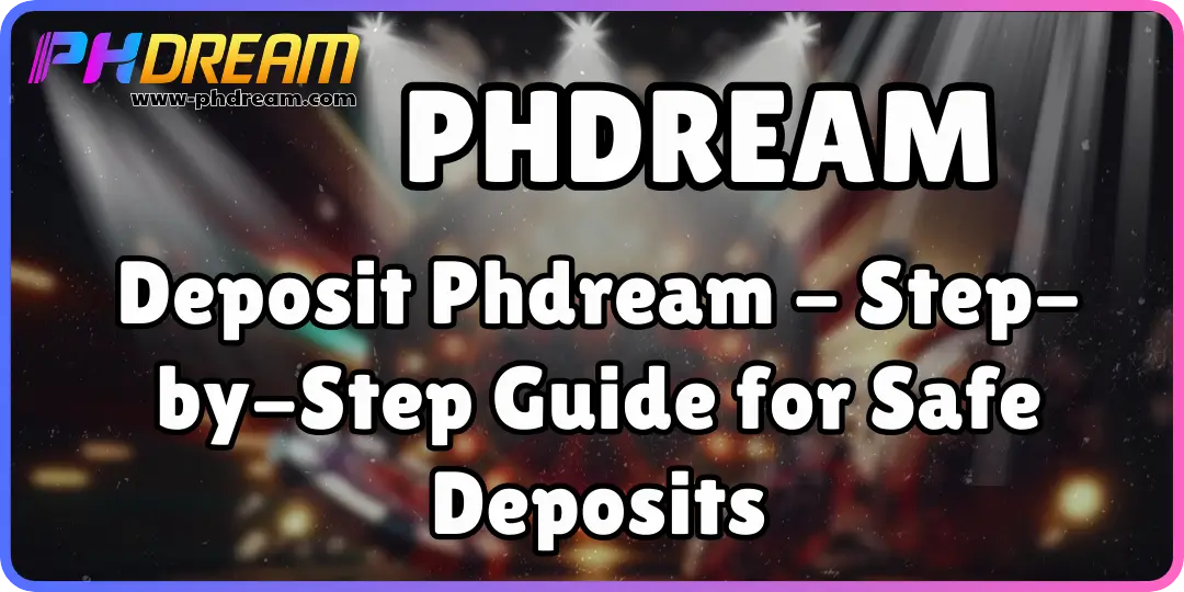 Phdream deposit