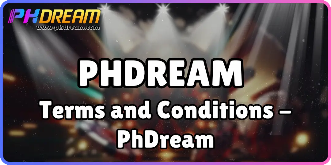 Terms and Conditions - PhDream